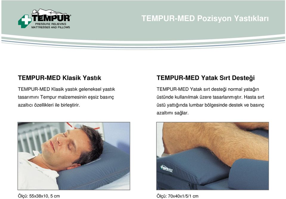 TEMPUR-MED Yatak Sırt Desteği TEMPUR-MED Yatak sırt desteği normal yatağın üstünde kullanılmak üzere