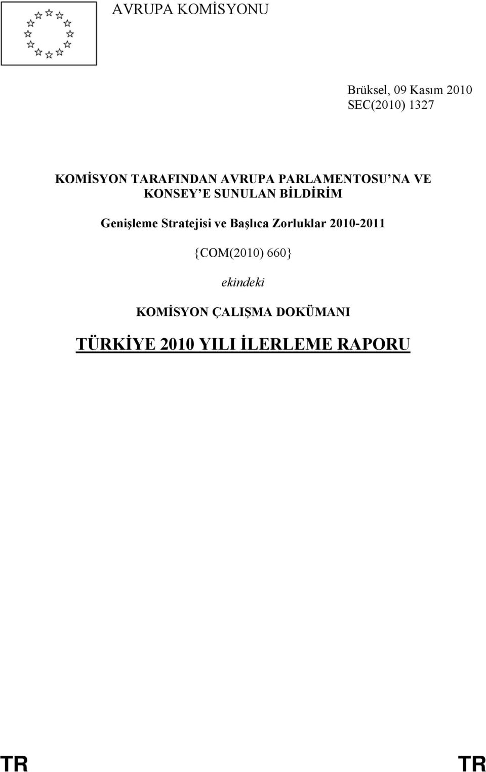 Genişleme Stratejisi ve Başlıca Zorluklar 2010-2011 {COM(2010)