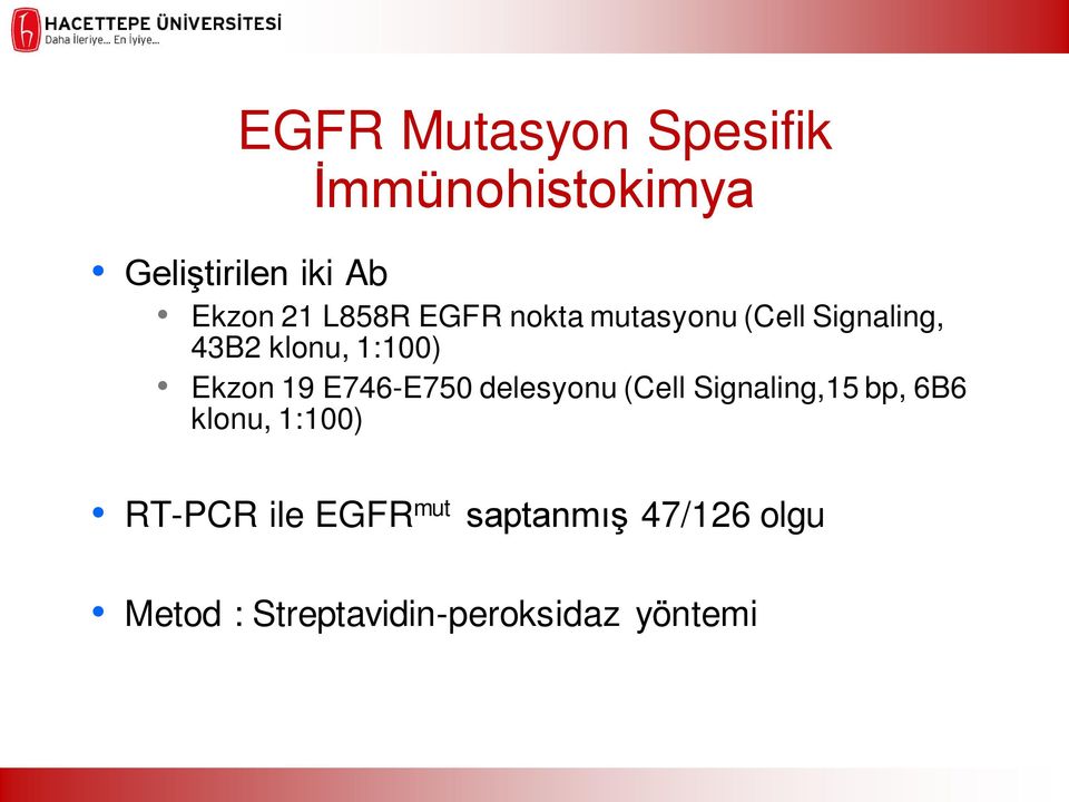 E746-E750 delesyonu (Cell Signaling,15 bp, 6B6 klonu, 1:100)