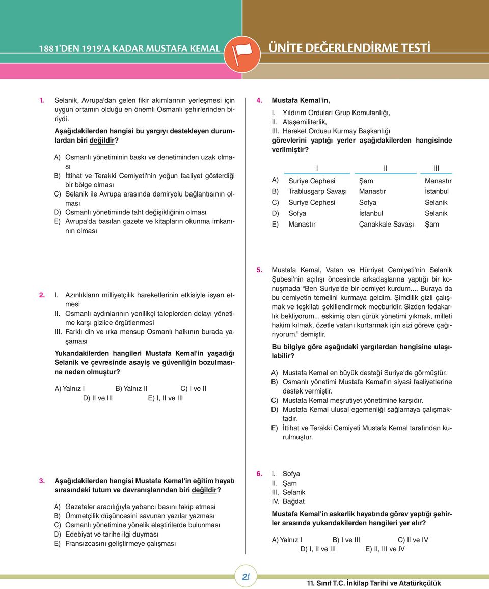 A) Osmanlı yönetiminin baskı ve denetiminden uzak olması B) İttihat ve Terakki Cemiyeti'nin yoğun faaliyet gösterdiği bir bölge olması C) Selanik ile Avrupa arasında demiryolu bağlantısının olması D)