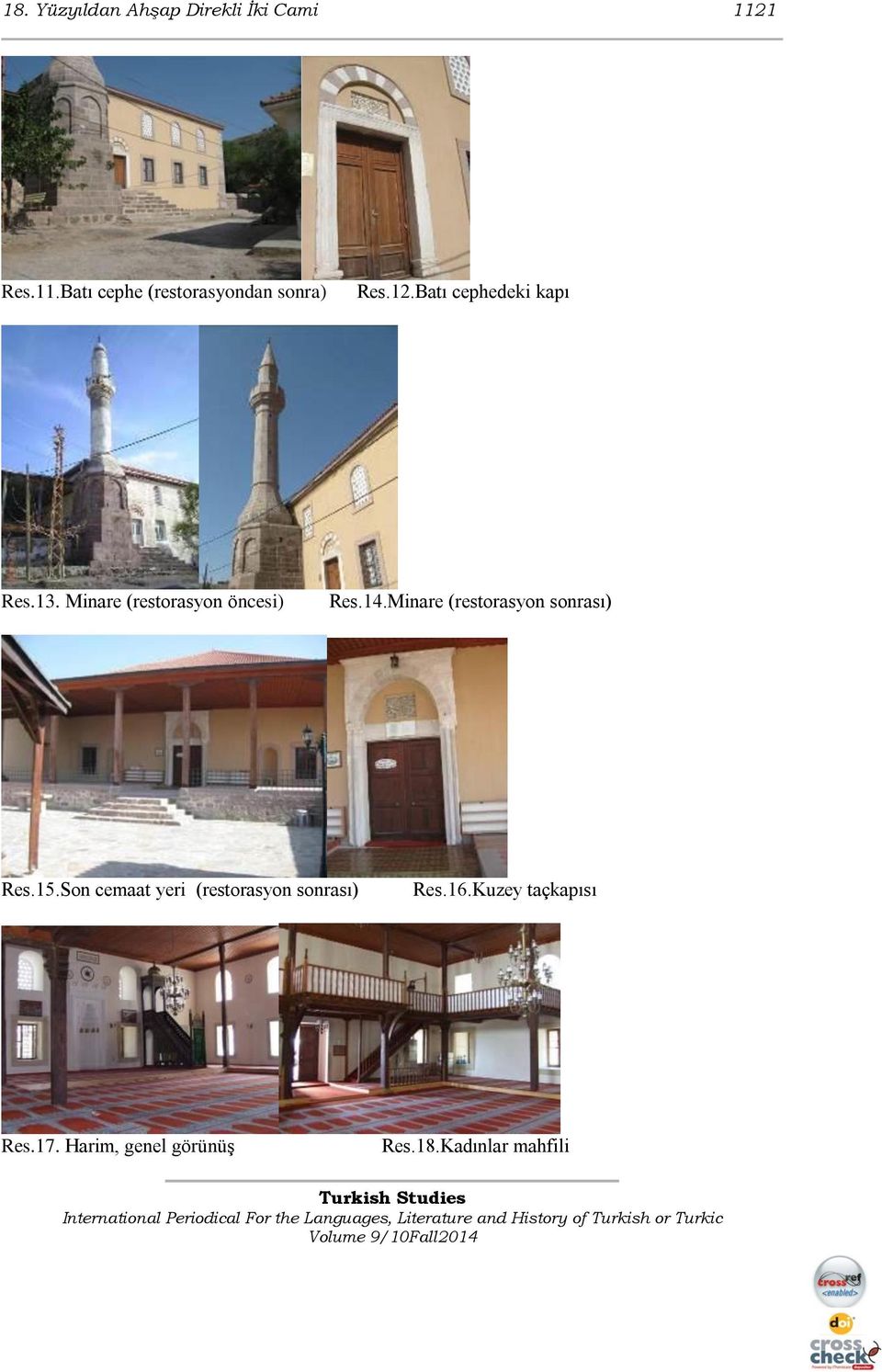 Minare (restorasyon sonrası) Res.15.Son cemaat yeri (restorasyon sonrası) Res.16.