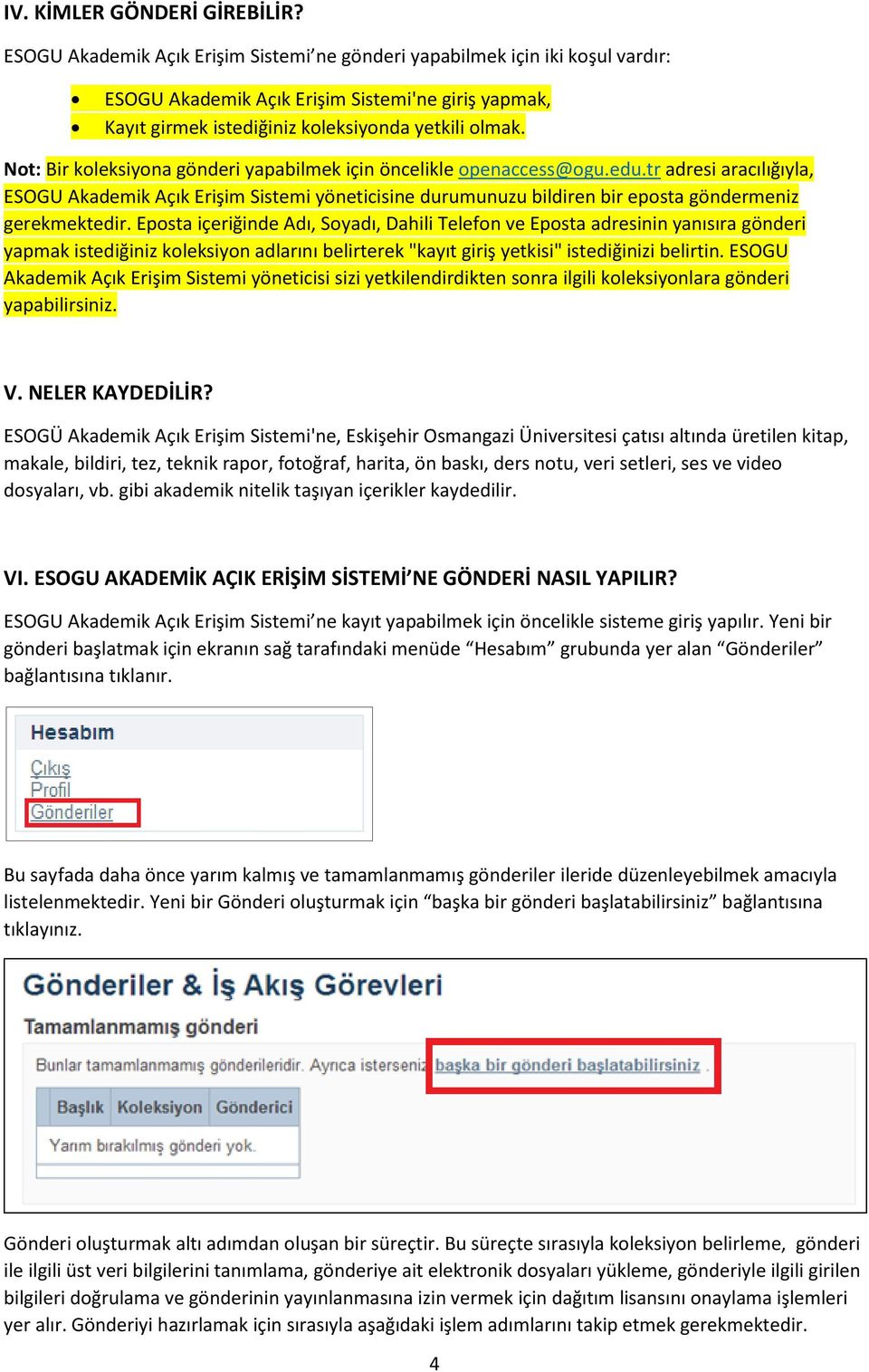 Not: Bir koleksiyona gönderi yapabilmek için öncelikle openaccess@ogu.edu.