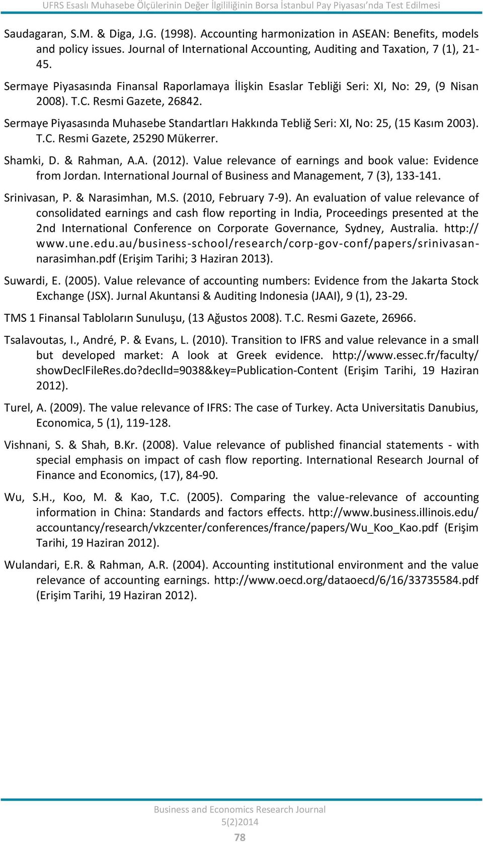 Sermaye Piyasasında Finansal Raporlamaya İlişkin Esaslar Tebliği Seri: XI, No: 29, (9 Nisan 2008). T.C. Resmi Gazete, 26842.