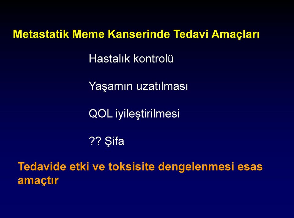 uzatılması QOL iyileştirilmesi?