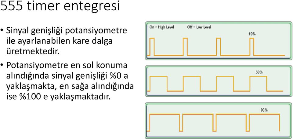 Potansiyometre en sol konuma alındığında sinyal