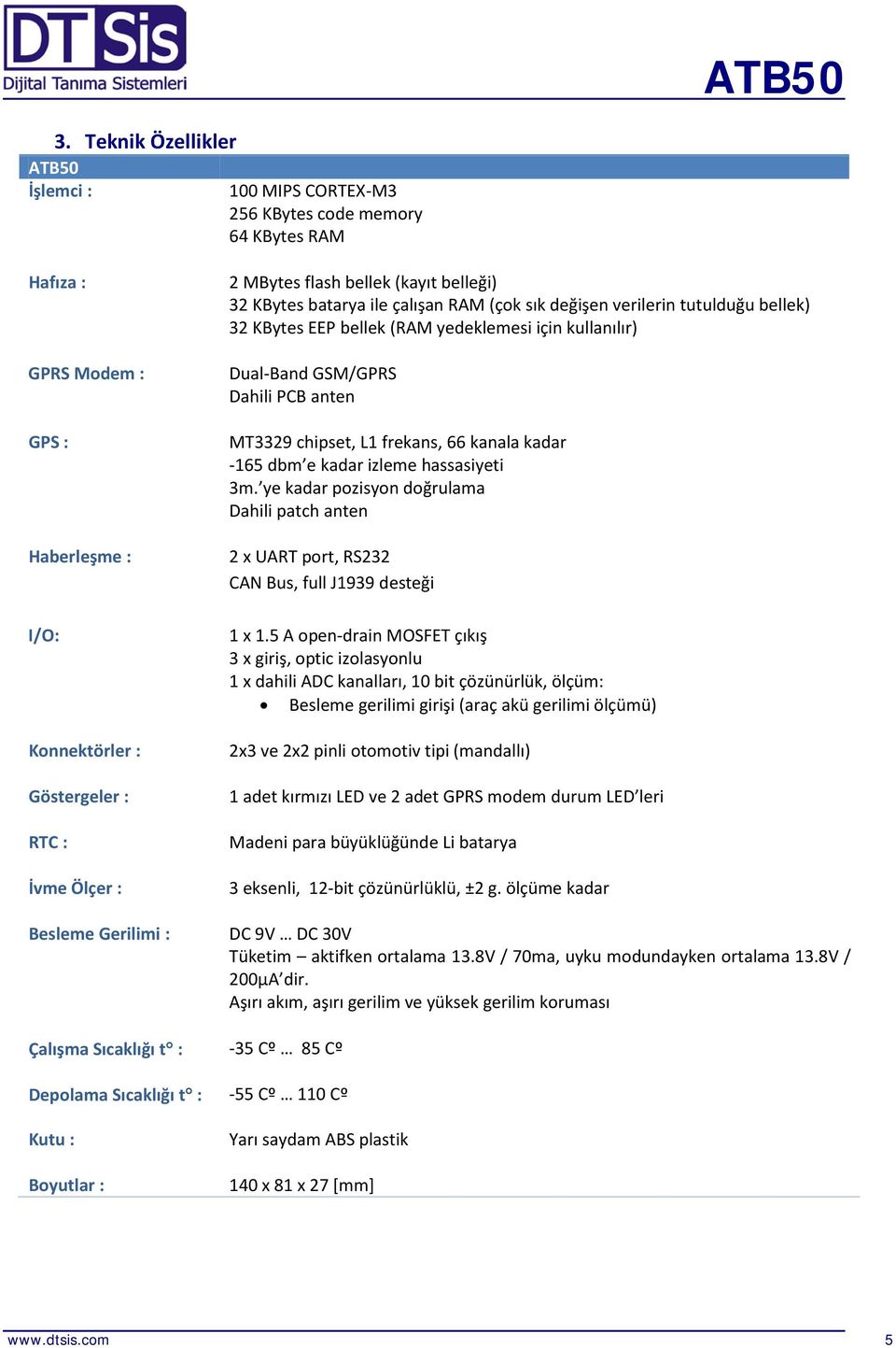 GSM/GPRS Dahili PCB anten MT3329 chipset, L1 frekans, 66 kanala kadar -165 dbm e kadar izleme hassasiyeti 3m.