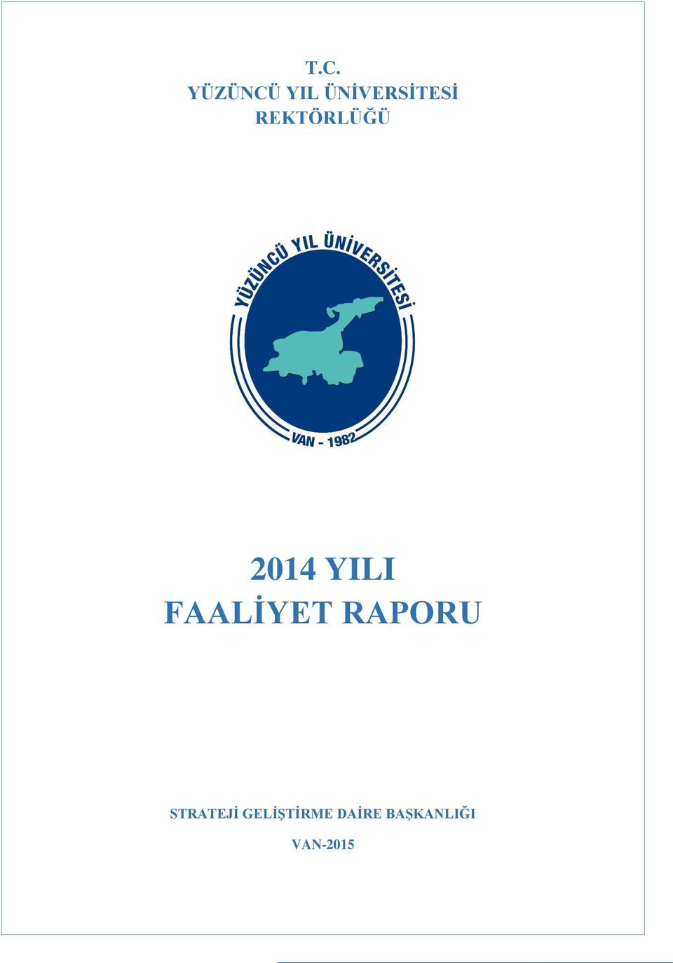 2014 YILI FAALİYET RAPORU