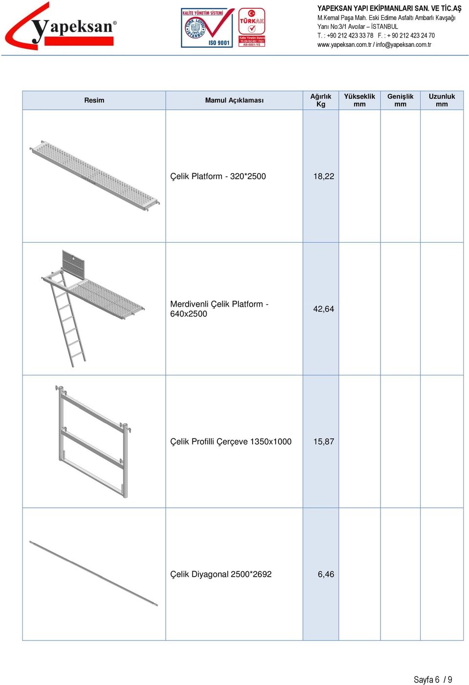 Çelik Platform - 640x2500 42,64 Çelik Profilli Çerçeve