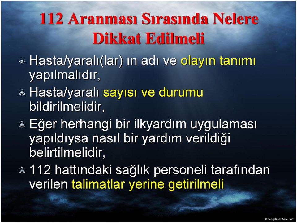 herhangi bir ilkyardım uygulaması yapıldıysa nasıl bir yardım verildiği