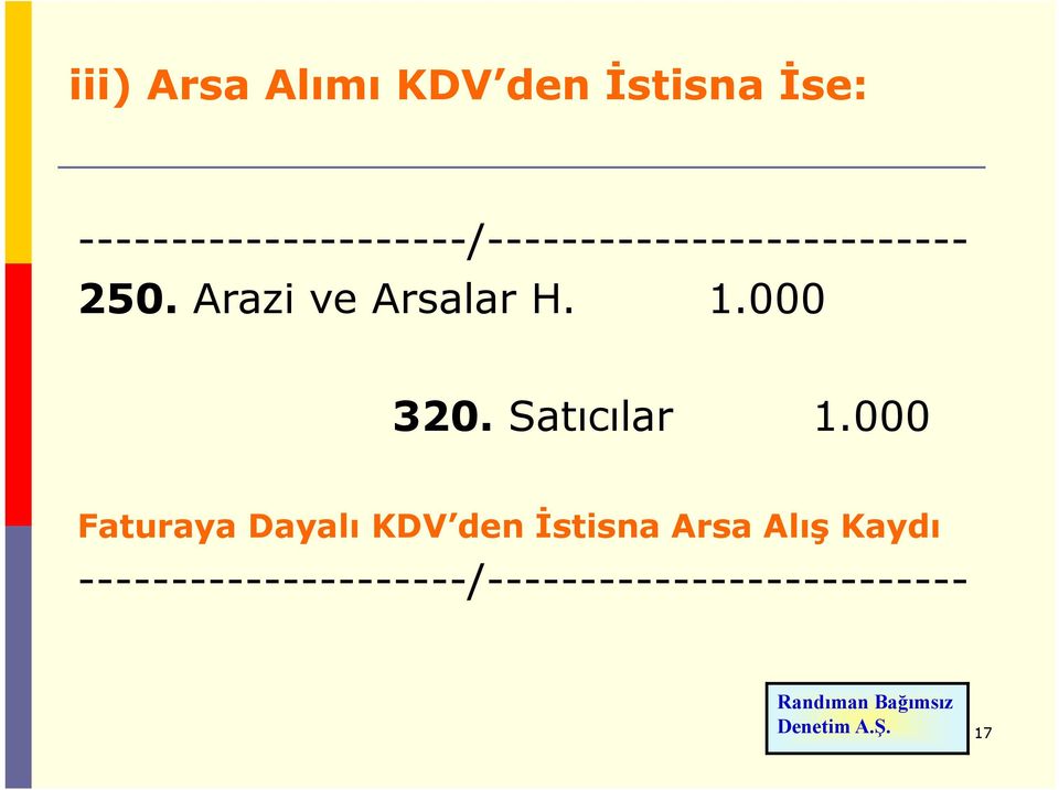 Arazi ve Arsalar H. 1.000 320. Satıcılar 1.