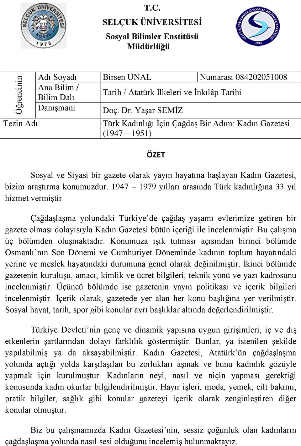 TÜRK KADINLIĞI ĠÇĠN ÇAĞDAġ BĠR ADIM: KADIN GAZETESĠ ( ) - PDF Free Download