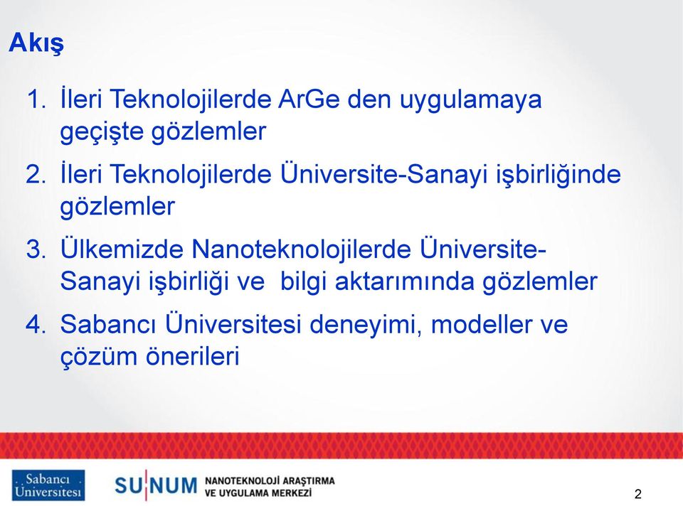 Ülkemizde Nanoteknolojilerde Üniversite- Sanayi iģbirliği ve bilgi