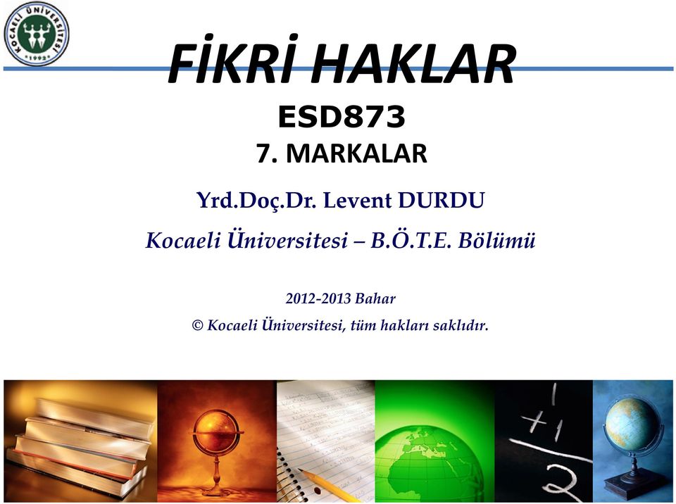 Levent DURDU Kocaeli Üniversitesi B.Ö.