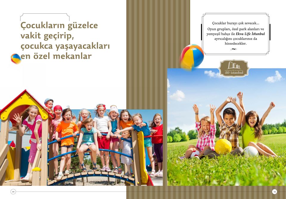 .. Oyun grupları, özel park alanları ve yemyeşil bahçe ile