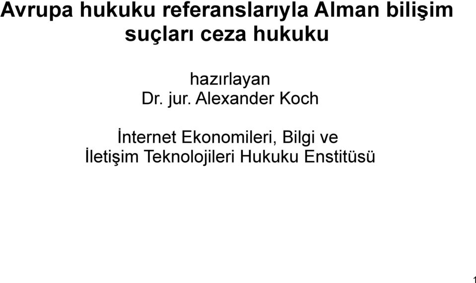 jur. Alexander Koch İnternet Ekonomileri,