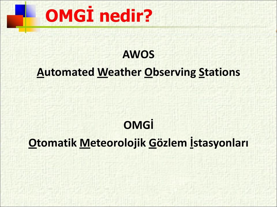 Observing Stations OMGİ