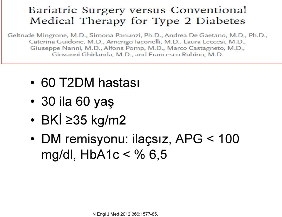 ilaçsız, APG < 100 mg/dl, HbA1c