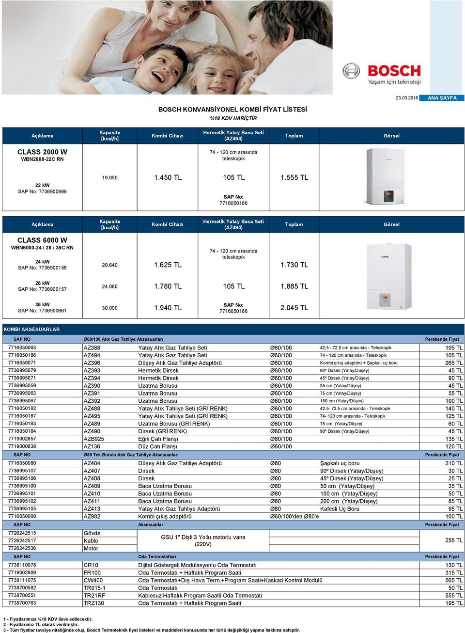 arasında teleskopik 22 kw SAP No: 7736900999 19.050 1.450 TL 105 TL 1.