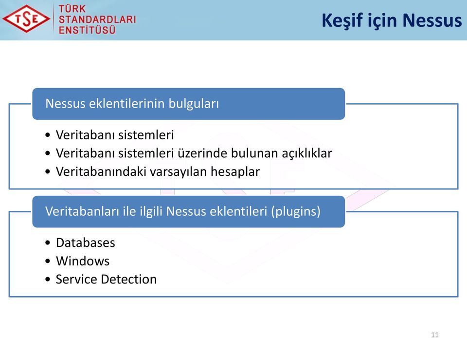 Veritabanındaki varsayılan hesaplar Veritabanları ile ilgili