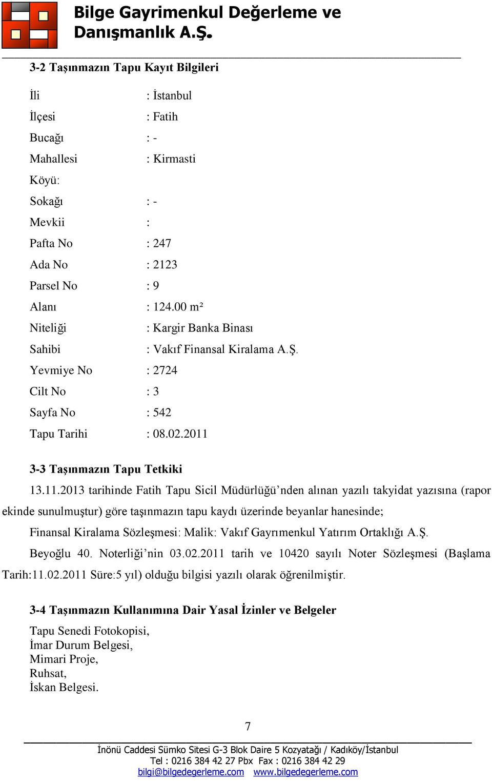 : Vakıf Finansal Kiralama A.Ş. 3-3 Taşınmazın Tapu Tetkiki 13.11.