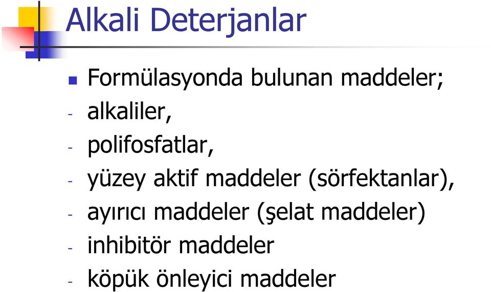 maddeler (sörfektanlar), - ayırıcı maddeler (şelat