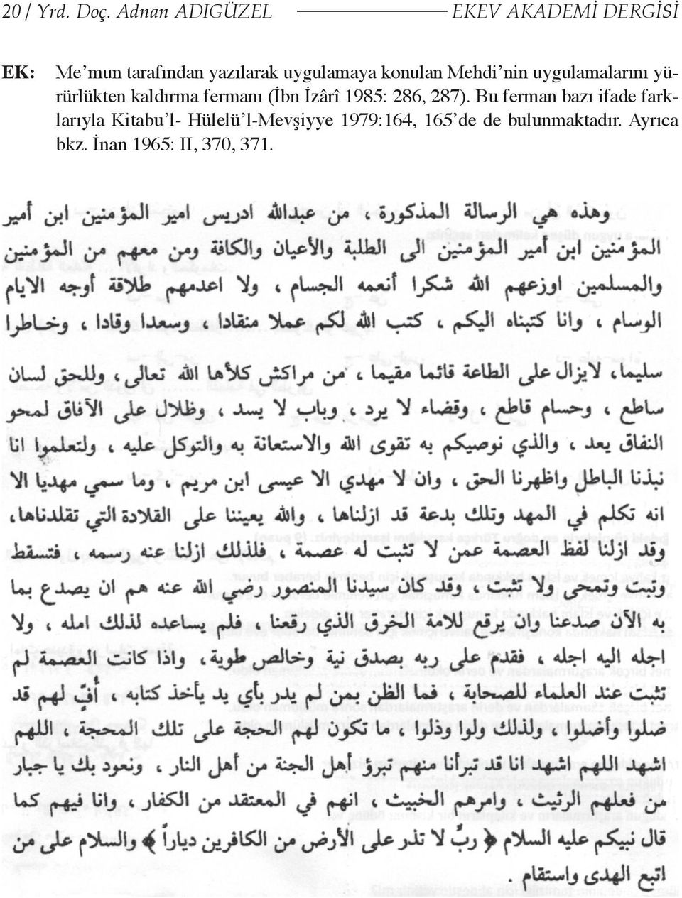 konulan Mehdi nin uygulamalarını yürürlükten kaldırma fermanı (İbn İzârî 1985: