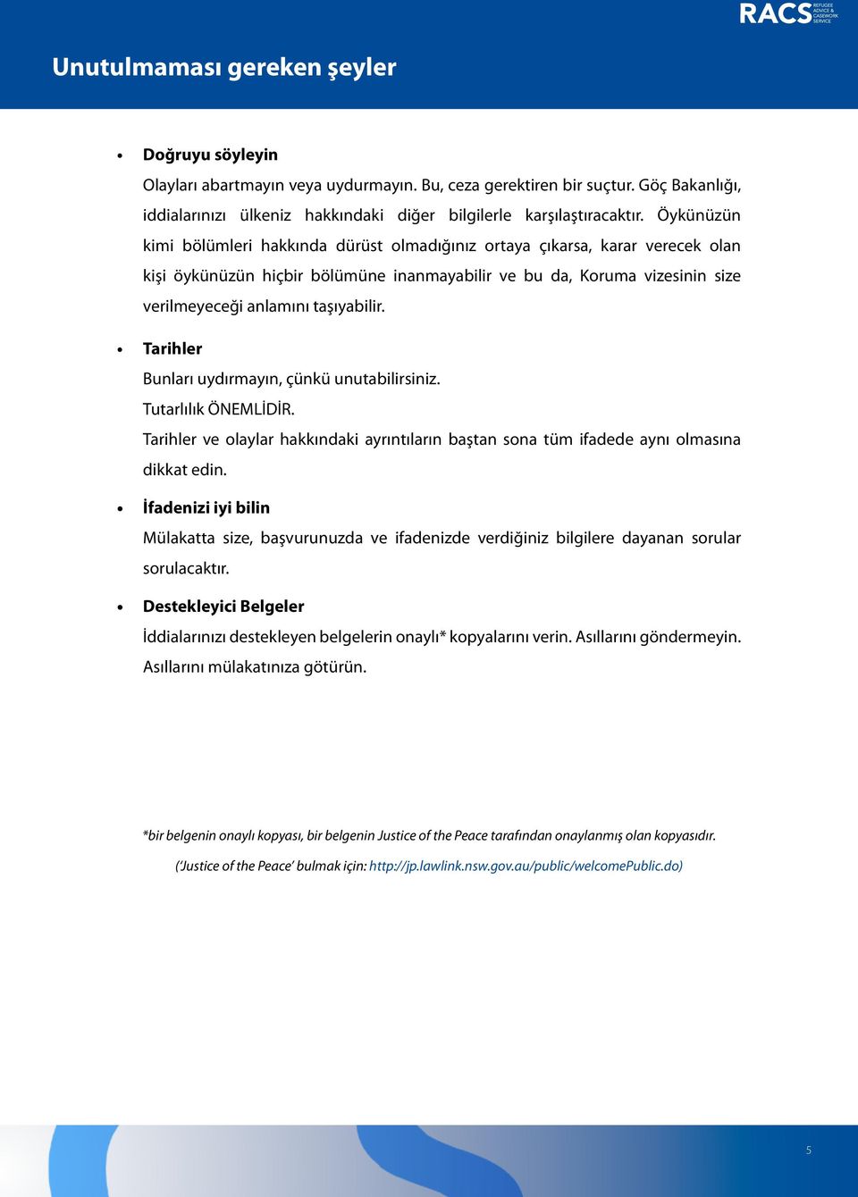 Tarihler Bunları uydırmayın, çünkü unutabilirsiniz. Tutarlılık ÖNEMLİDİR. Tarihler ve olaylar hakkındaki ayrıntıların baştan sona tüm ifadede aynı olmasına dikkat edin.