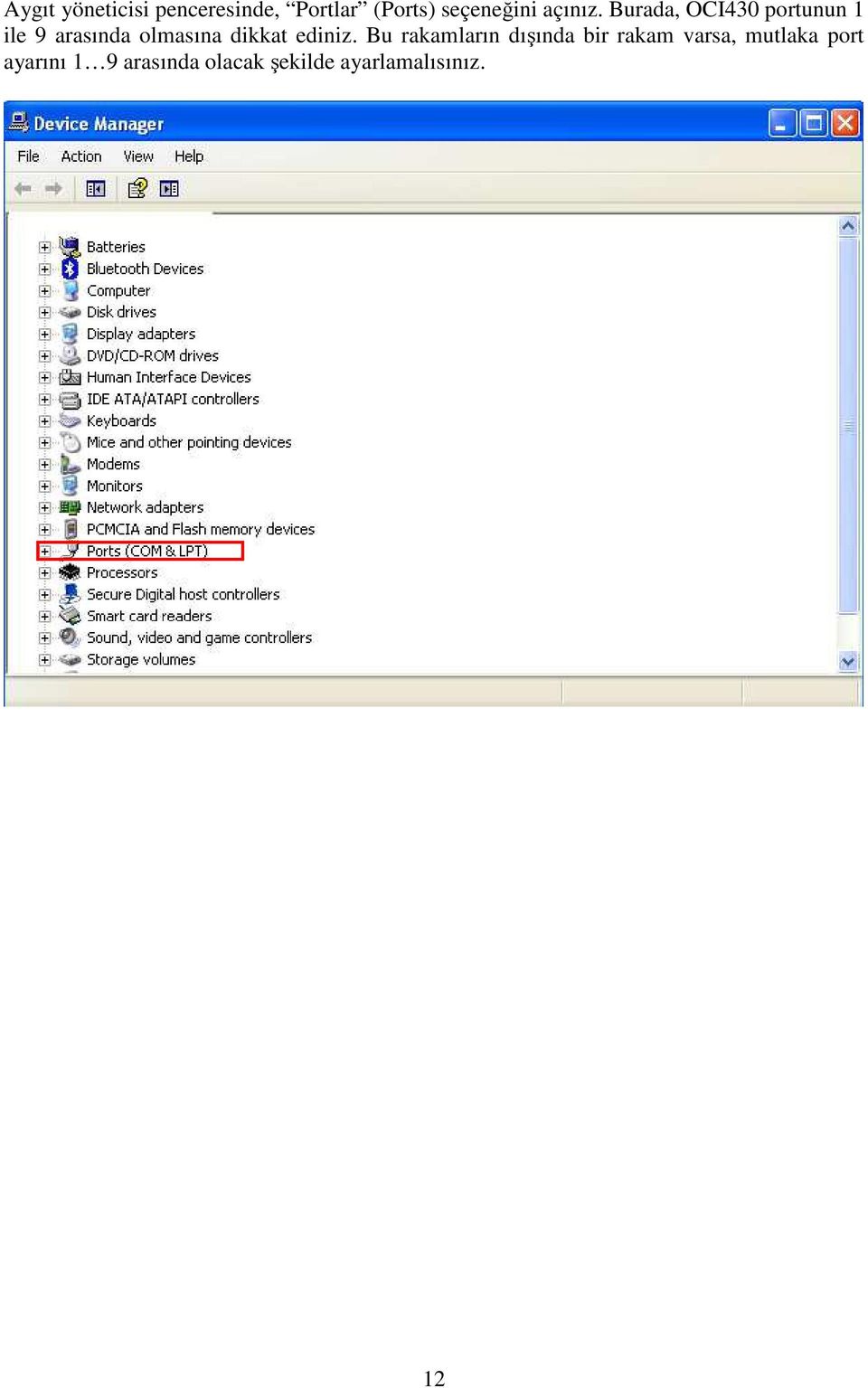 Burada, OCI430 portunun 1 ile 9 arasında olmasına dikkat