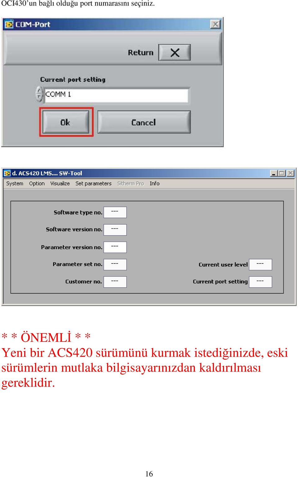 * * ÖNEMLİ * * Yeni bir ACS420 sürümünü