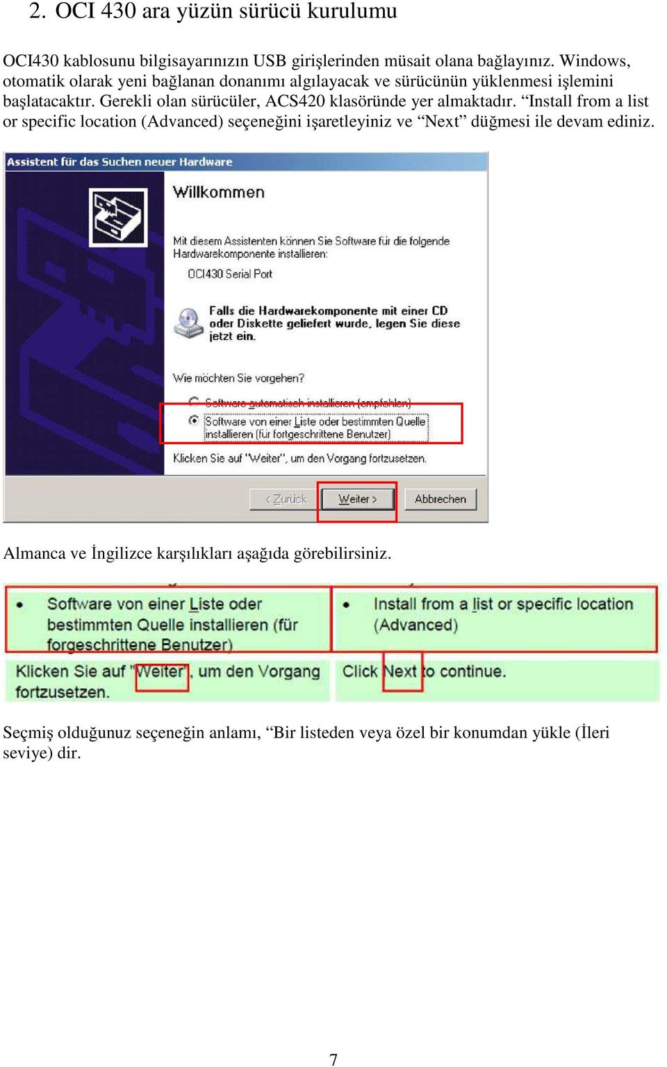 Gerekli olan sürücüler, ACS420 klasöründe yer almaktadır.