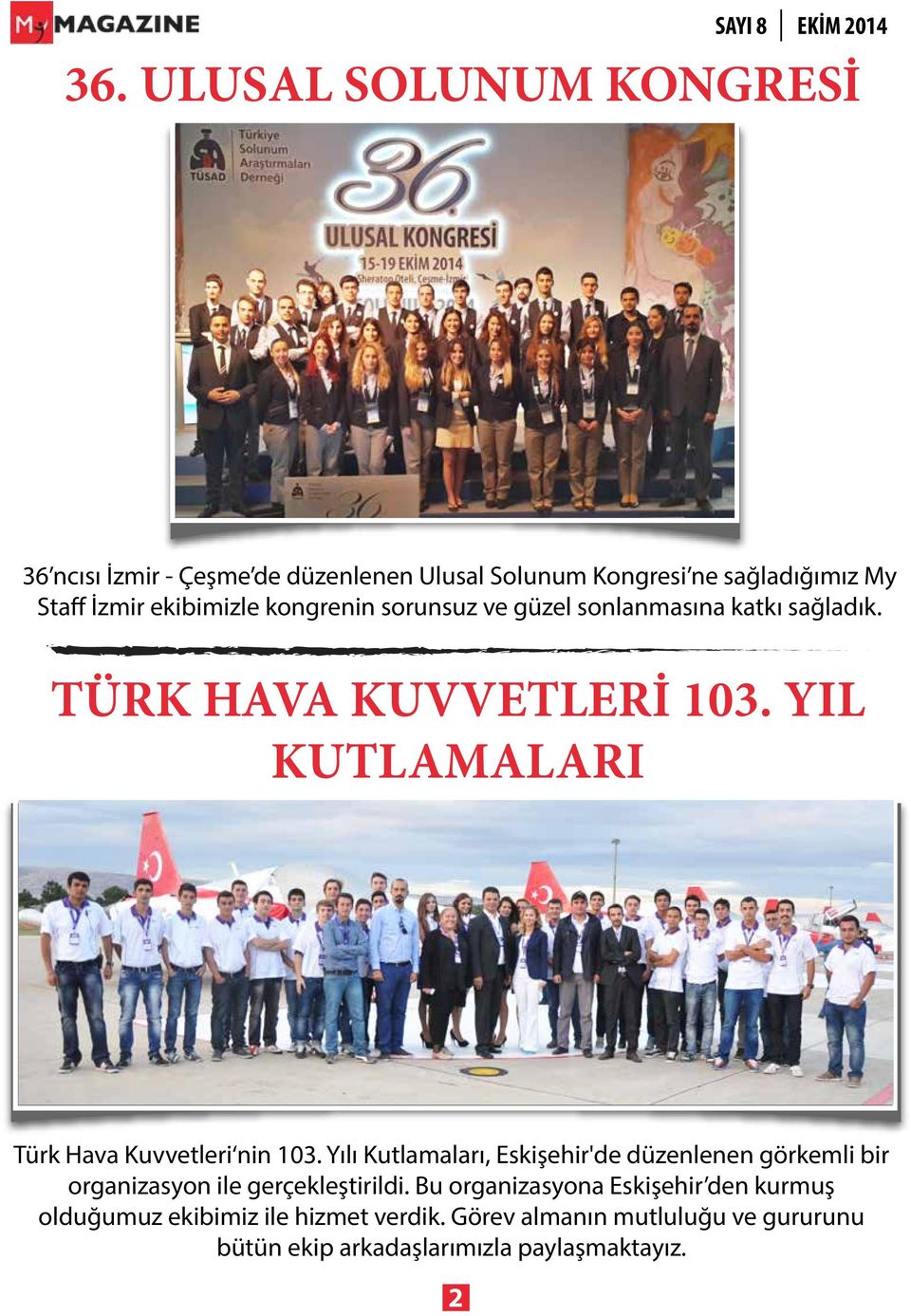 YIL KUTLAMALARI Türk Hava Kuvvetleri nin 103.