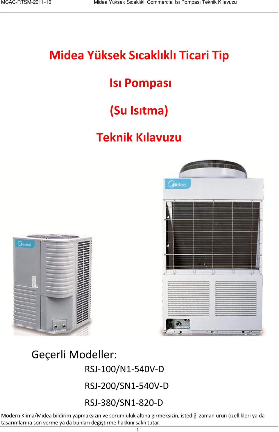 RSJ-200/SN1-540V-D RSJ-380/SN1-820-D Modern Klima/Midea bildirim yapmaksızın ve sorumluluk altına