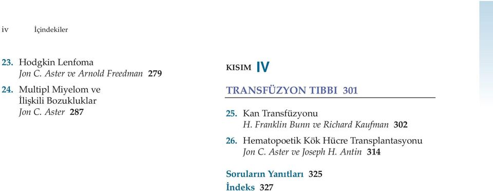 Aster 287 KISIM IV TRANSFÜZYON TIBBI 301 25. Kan Transfüzyonu H.