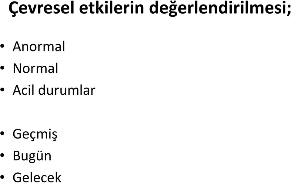 Anormal Normal Acil