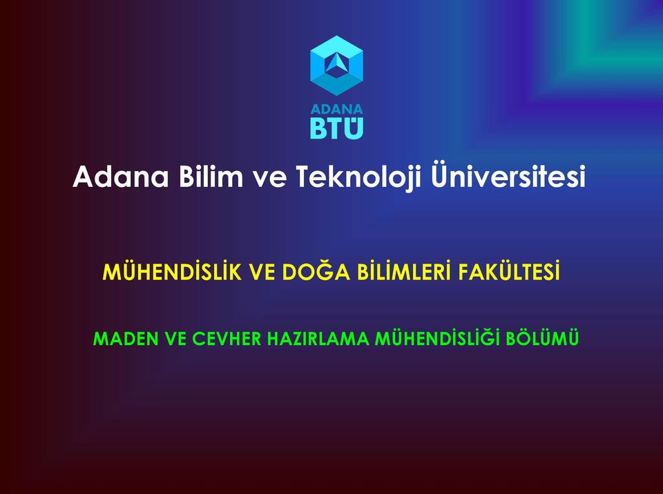 DOĞA BİLİMLERİ FAKÜLTESİ MADEN