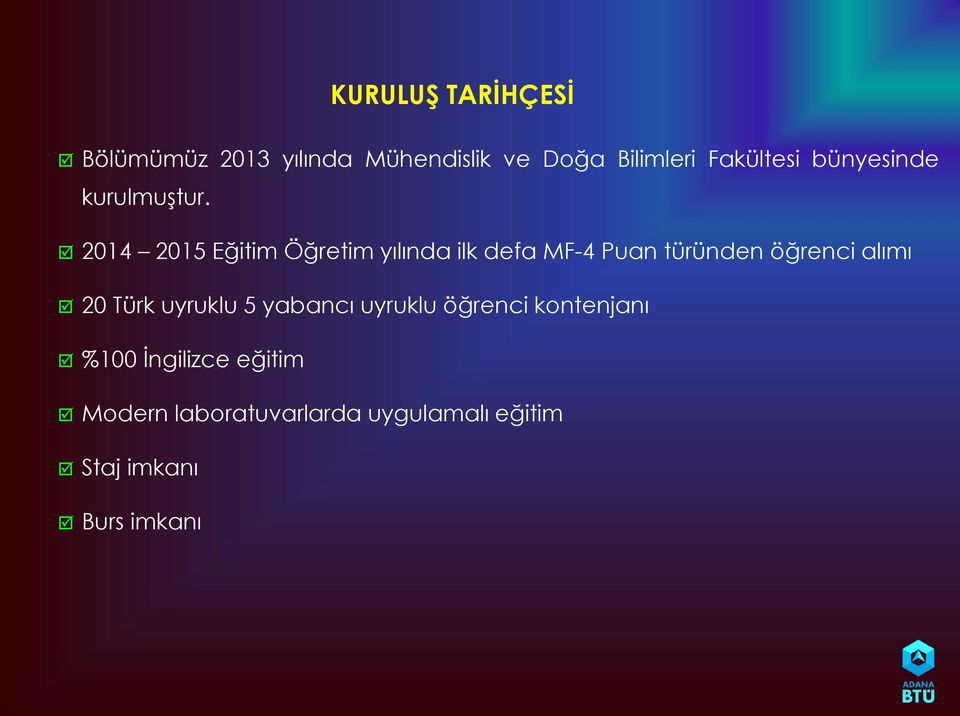 2014 2015 Eğitim Öğretim yılında ilk defa MF-4 Puan türünden öğrenci alımı 20