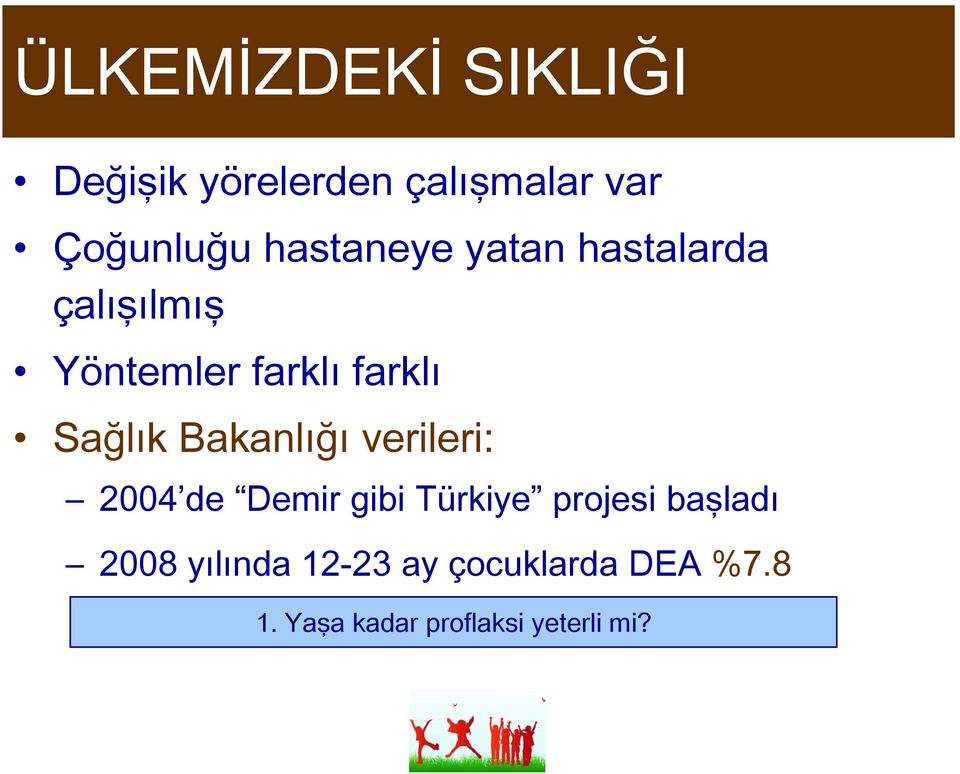 Bakanlığı verileri: 2004 de Demir gibi Türkiye projesi başladı 2008