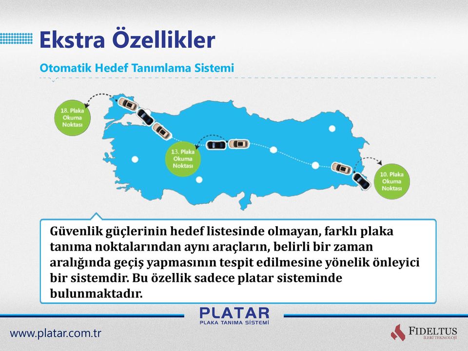 araçların, belirli bir zaman aralığında geçiş yapmasının tespit