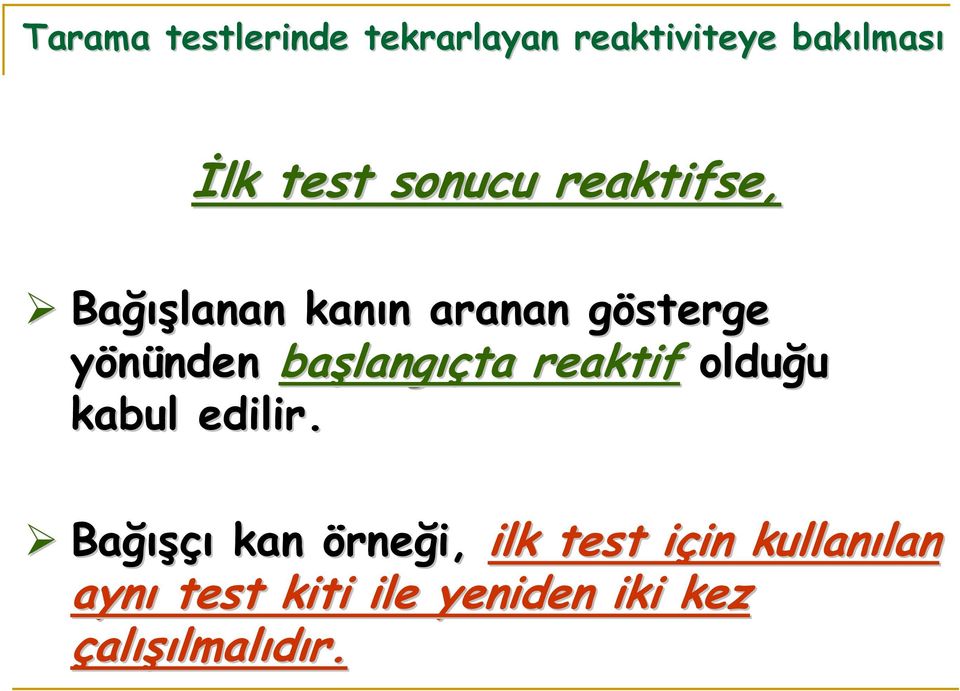 başlang langıçta reaktif olduğu kabul edilir.