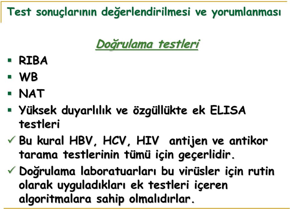 antikor tarama testlerinin tümüt için in geçerlidir. erlidir.