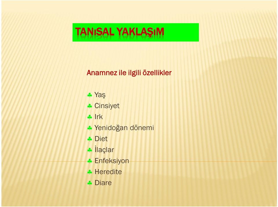 Cinsiyet Irk Yenidoğan dönemi