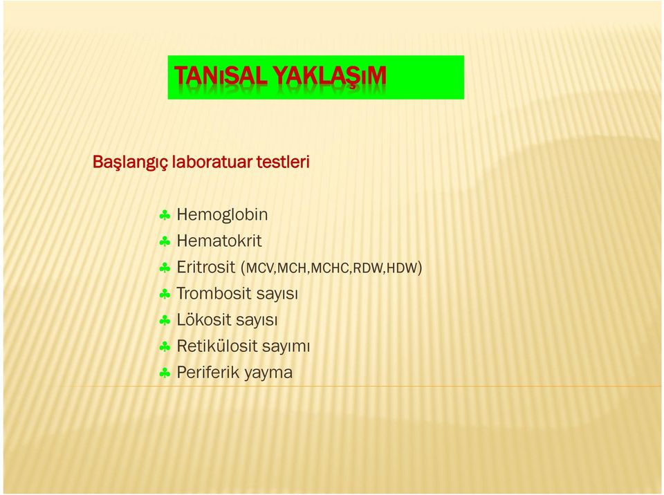 (MCV,MCH,MCHC,RDW,HDW) Trombosit sayısı