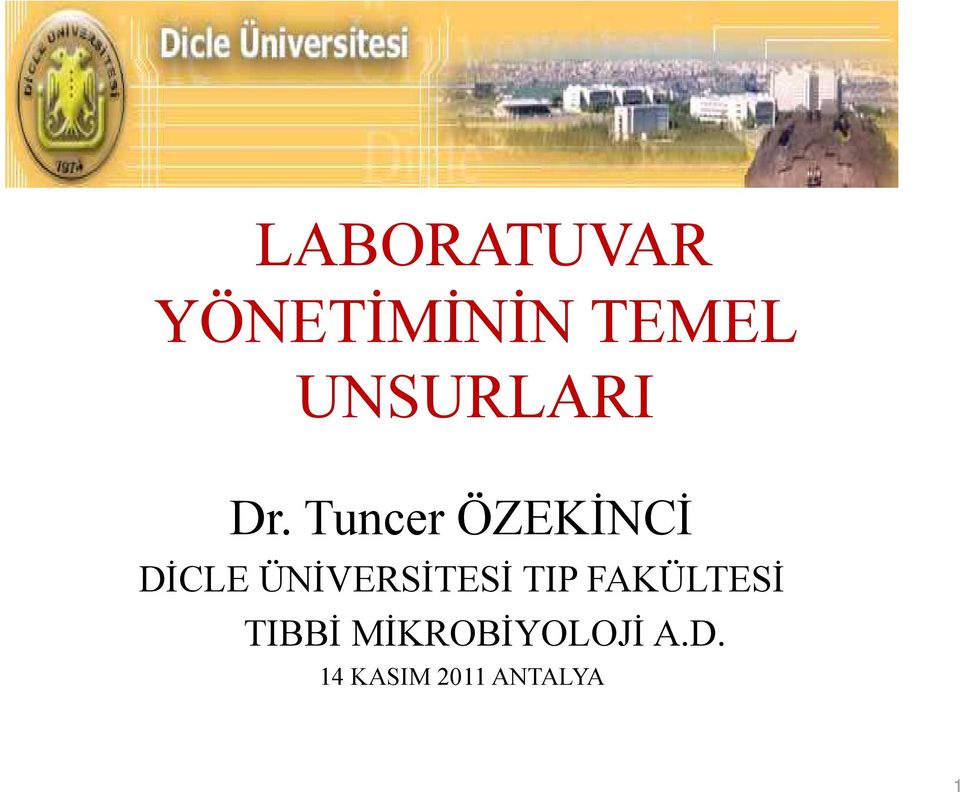 Tuncer ÖZEKİNCİ DİCLE ÜNİVERSİTESİ