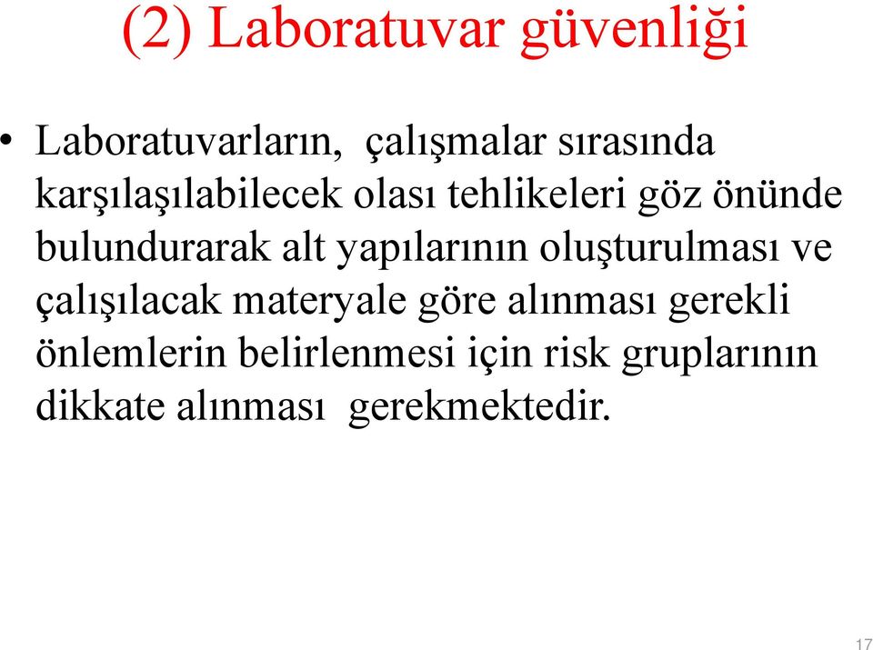 yapılarının oluşturulması ve çalışılacak materyale göre alınması