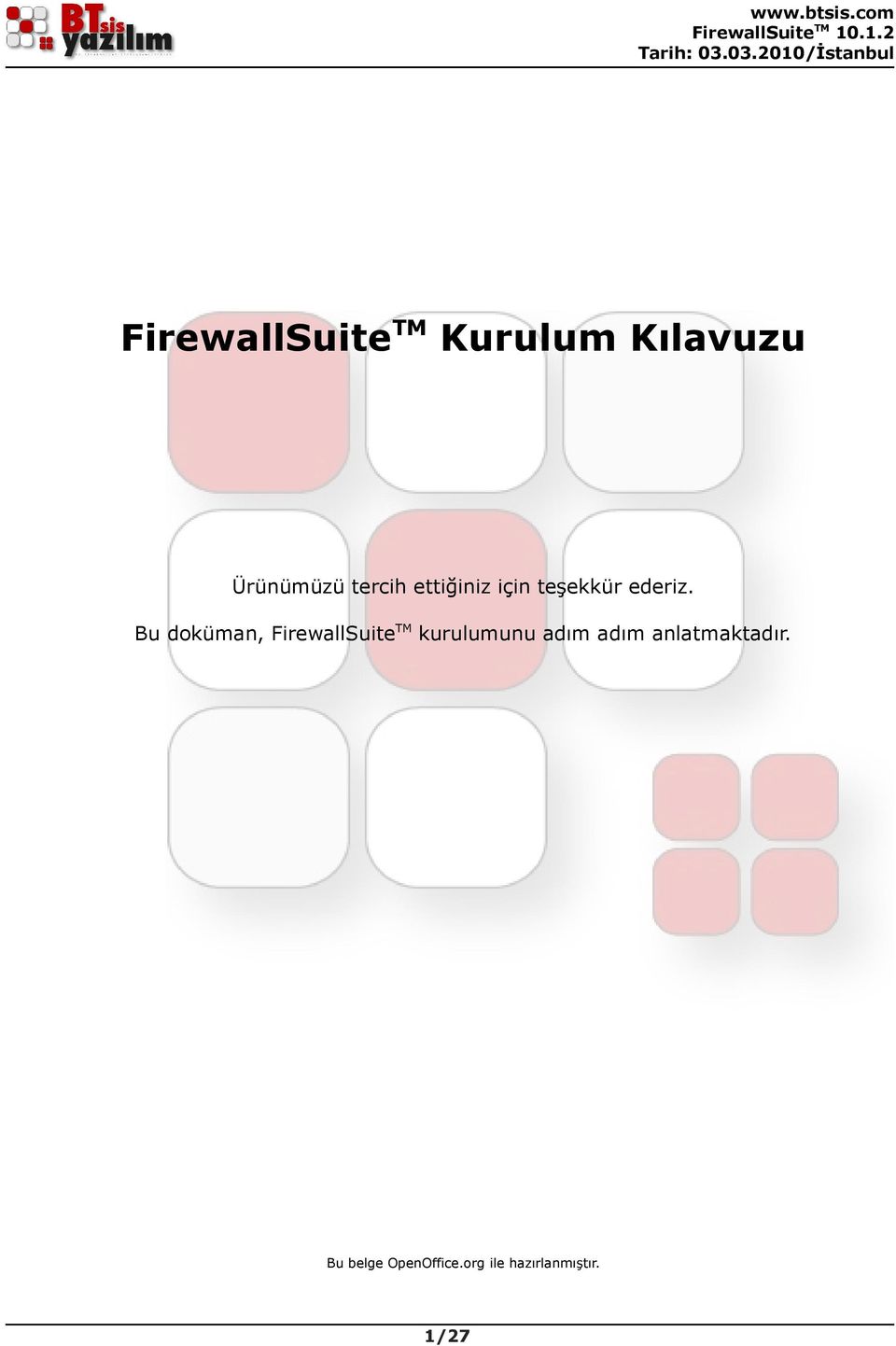 Bu doküman, FirewallSuite TM kurulumunu adım