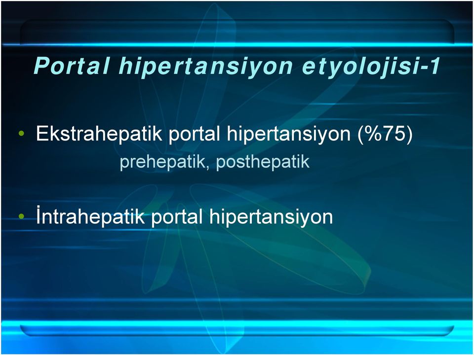 portal hipertansiyon (%75)