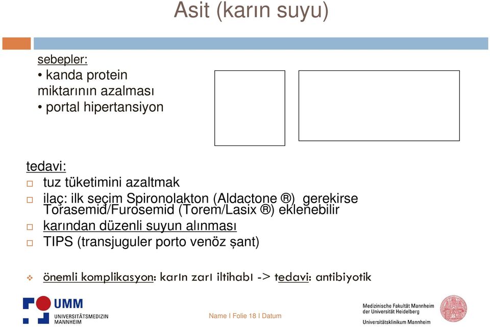 Torasemid/Furosemid (Torem/Lasix ) eklenebilir karından düzenli suyun alınması TIPS