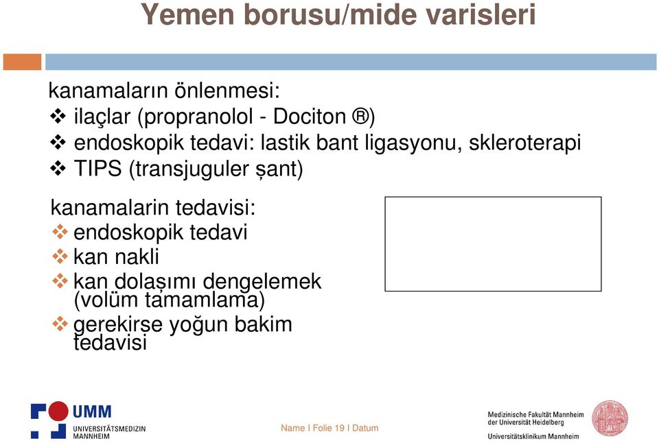 (transjuguler şant) kanamalarin tedavisi: endoskopik tedavi kan nakli kan