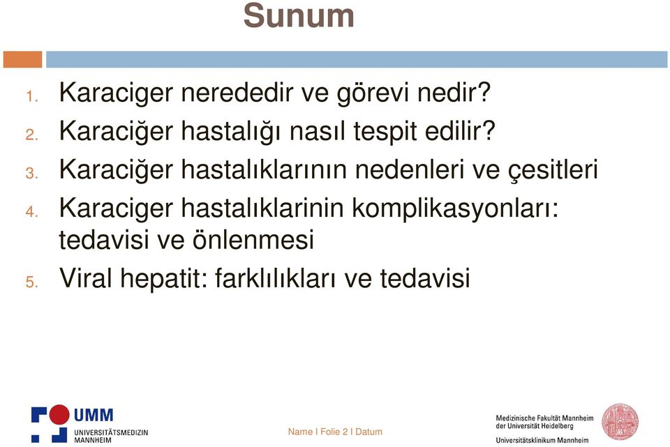 Karaciğer hastalıklarının nedenleri ve çesitleri 4.