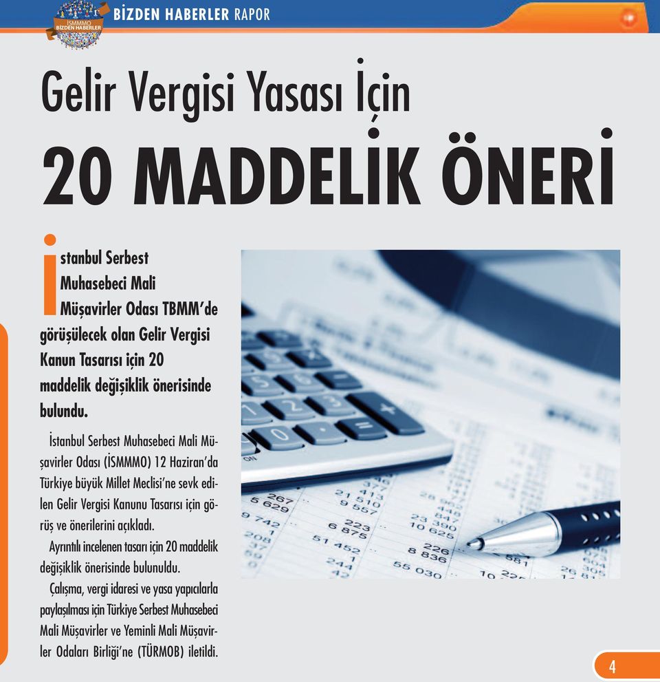 İstanbul Serbest Muhasebeci Mali Müşavirler Odası (İSMMMO) 12 Haziran da Türkiye büyük Millet Meclisi ne sevk edilen Gelir Vergisi Kanunu Tasarısı için görüş